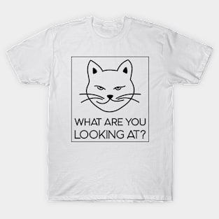 What you looking at T-Shirt